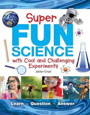 ISBN 9781438050102 Super Fun Science: With Cool and Challenging Experiments/BES PUB/Jaclyn Crupi 本・雑誌・コミック 画像