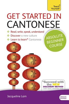 ISBN 9781444174991 Get Started in Cantonese, Absolute Beginner Course [With Book(s)]/MCGRAW HILL BOOK CO/Jacqueline Lam 本・雑誌・コミック 画像