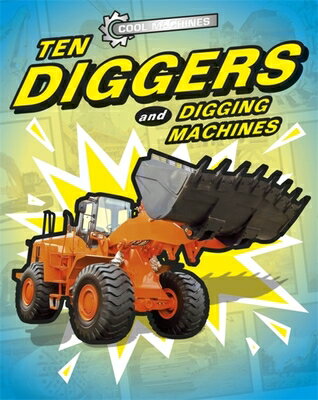 ISBN 9781445153681 Cool Machines: Ten Diggers and Digging Machines/FRANKLIN WATTS/Jp Percy 本・雑誌・コミック 画像