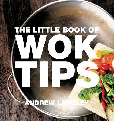 ISBN 9781472903600 The Little Book of Wok Tips/ABSOLUTE PR/Andrew Langley 本・雑誌・コミック 画像
