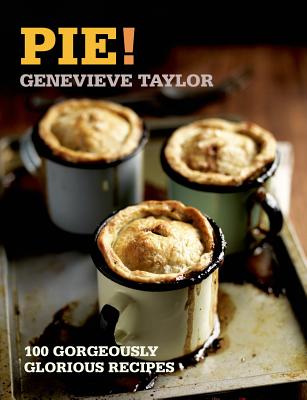 ISBN 9781472905666 Pie!: 100 Gorgeously Glorious Recipes/ABSOLUTE PR/Genevieve Taylor 本・雑誌・コミック 画像