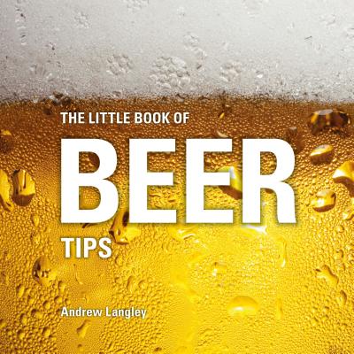 ISBN 9781472954527 The Little Book of Beer Tips/ABSOLUTE PR/Andrew Langley 本・雑誌・コミック 画像