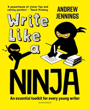 ISBN 9781472988300 Write Like a Ninja An essential toolkit for every young writer Andrew Jennings 本・雑誌・コミック 画像