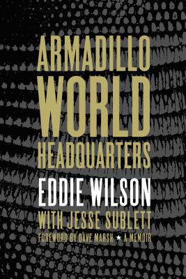ISBN 9781477313824 Armadillo World Headquarters: A Memoir/UNIV OF TEXAS PR/Eddie Wilson 本・雑誌・コミック 画像