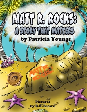 ISBN 9781490710143 Matt R. Rocks A Story That Matters Patricia Youngs 本・雑誌・コミック 画像