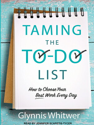 ISBN 9781494518196 Taming the To-Do List: How to Choose Your Best Work Every Day CD/TANTOR AUDIO/Glynnis Whitwer 本・雑誌・コミック 画像