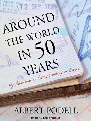 ISBN 9781494562151 Around the World in 50 Years: My Adventure to Every Country on Earth/TANTOR AUDIO/Albert Podell 本・雑誌・コミック 画像