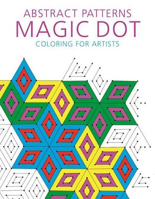 ISBN 9781510714533 Abstract Patterns: Magic Dot Coloring for Artists /SKYHORSE PUB/Skyhorse Publishing 本・雑誌・コミック 画像