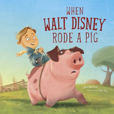 ISBN 9781515815808 When Walt Disney Rode a Pig /PICTURE WINDOW BOOKS/Mark Weakland 本・雑誌・コミック 画像