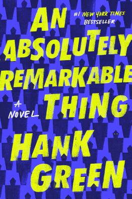 ISBN 9781524743444 An Absolutely Remarkable Thing/DUTTON BOOKS/Hank Green 本・雑誌・コミック 画像