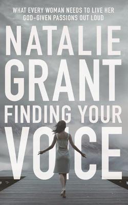 ISBN 9781531832001 Finding Your Voice: What Every Woman Needs to Live Her God-Given Passions Out Loud Library/ZONDERVAN ON BRILLIANCE AUDIO/Natalie Grant 本・雑誌・コミック 画像
