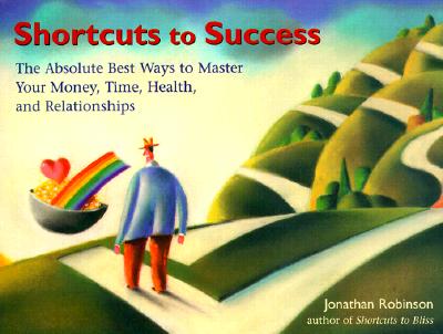 ISBN 9781573241885 Shortcuts to Success: The Absolute Best Ways to Master Your Time, Health, Relationships, and Finance/CONARI PR/Jonathan Robinson 本・雑誌・コミック 画像