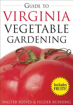ISBN 9781591863984 Guide to Virginia Vegetable Gardening/COOL SPRINGS PR/Felder Rushing 本・雑誌・コミック 画像