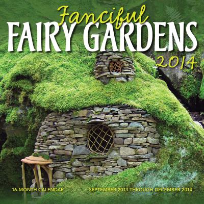 ISBN 9781591865742 Fanciful Fairy Gardens 16-Month Calendar: September 2013 Through December 2014 2014/COOL SPRINGS PR/Cool Springs Press 本・雑誌・コミック 画像