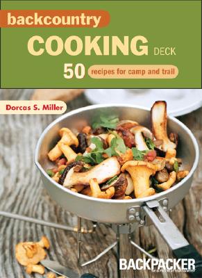 ISBN 9781594850370 Backcountry Cooking Deck: 50 Recipes for Camp and Trail/MOUNTAINEERS BOOKS/Dorcas S. Miller 本・雑誌・コミック 画像