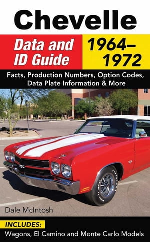 ISBN 9781613252987 Chevelle Data & Id Guide: Includes Wagons, El Camino and Monte Carlo Models /CARTECH INC/Dale McIntosh 本・雑誌・コミック 画像