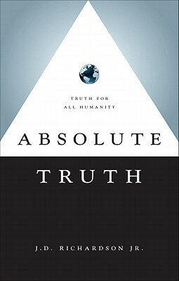 ISBN 9781617398346 Absolute Truth: Truth for All Humanity/TATE PUB/J. D. Richardson, Jr. 本・雑誌・コミック 画像