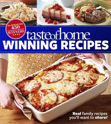 ISBN 9781617651014 Taste of Home Winning Recipes, All-New Edition: Real Family Recipes You'll Want to Share! New 417 Na/READERS DIGEST/Taste of Home 本・雑誌・コミック 画像