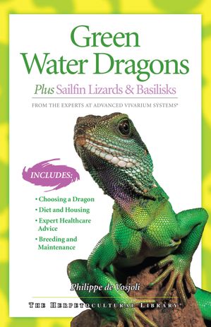 ISBN 9781620082058 Green Water Dragons Plus Sailfin Lizards & Basilisks Philippe de Vosjoli 本・雑誌・コミック 画像