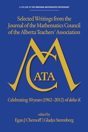 ISBN 9781623967000 Selected writings from the Journal of the Mathematics Council of the Alberta Teachers' AssociationCelebrating 50 years 1962-2012 of delta-K 本・雑誌・コミック 画像