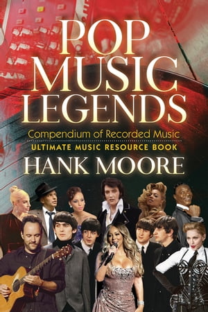 ISBN 9781631959653 Pop Music Legends Compendium of Recorded Music Hank Moore 本・雑誌・コミック 画像