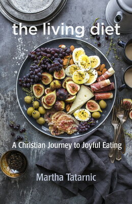 ISBN 9781640651487 The Living Diet: A Christian Journey to Joyful Eating/CHURCH PUB INC/Martha Tatarnic 本・雑誌・コミック 画像