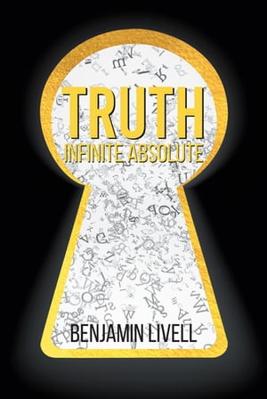 ISBN 9781645448754 Truth Infinite Absolute Benjamin Livell 本・雑誌・コミック 画像