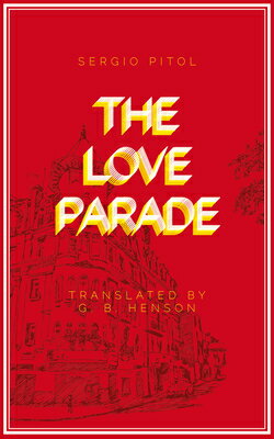ISBN 9781646051137 The Love Parade/DEEP VELLUM PUB/Sergio Pitol 本・雑誌・コミック 画像