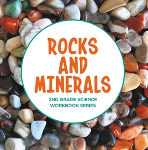 ISBN 9781682800768 Rocks and Minerals : 2nd Grade Science Workbook Series Baby Professor 本・雑誌・コミック 画像