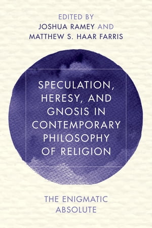 ISBN 9781786601407 Speculation, Heresy, and Gnosis in Contemporary Philosophy of ReligionThe Enigmatic Absolute 本・雑誌・コミック 画像