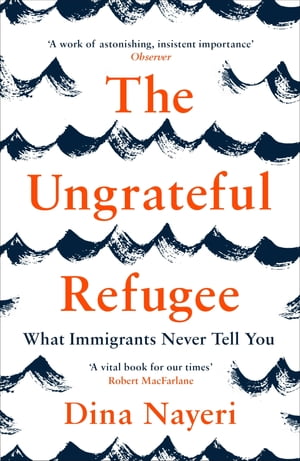 ISBN 9781786893451 The Ungrateful Refugee Dina Nayeri 本・雑誌・コミック 画像