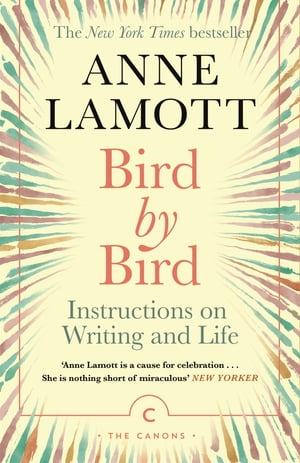 ISBN 9781786898555 Bird by BirdInstructions on Writing and Life Anne Lamott 本・雑誌・コミック 画像
