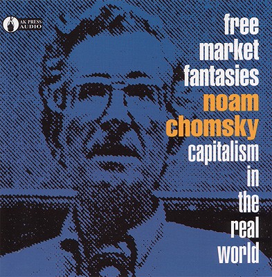 ISBN 9781873176795 Free Market Fantasies: Capitalism in the Real World/AK PR DISTRIBUTION/Noam Chomsky 本・雑誌・コミック 画像