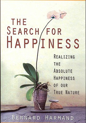 ISBN 9781878019325 The Search for Happiness: Realizing the Absolute Happiness of Our True Nature/INNER DIRECTIONS PUB/Bernard Harmand 本・雑誌・コミック 画像