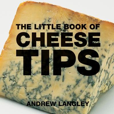 ISBN 9781904573302 The Little Book of Cheese Tips/ABSOLUTE PR/Andrew Langley 本・雑誌・コミック 画像