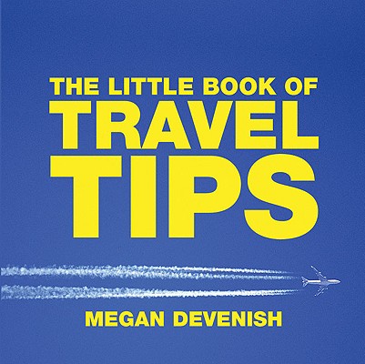 ISBN 9781904573647 The Little Book of Travel Tips/ABSOLUTE PR/Megan Devenish 本・雑誌・コミック 画像