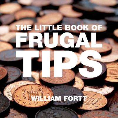 ISBN 9781906650254 The Little Book of Frugal Tips/ABSOLUTE PR/William Fortt 本・雑誌・コミック 画像