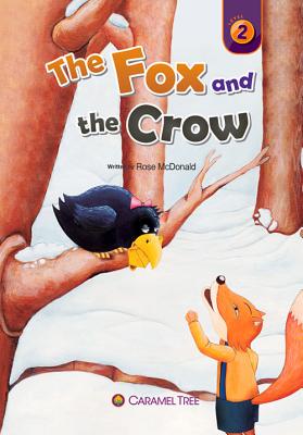 ISBN 9781926484853 The Fox and the Crow/CARAMEL TREE READERS/Rose McDonald 本・雑誌・コミック 画像