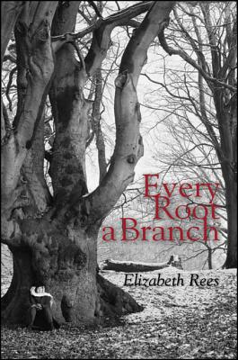 ISBN 9781930337817 Every Root a Branch/CODHILL PR/Elizabeth Rees 本・雑誌・コミック 画像