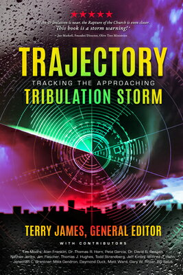 ISBN 9781948014588 Trajectory: Tracking the Approaching Tribulation Storm/DEFENDER PUB/James Terry 本・雑誌・コミック 画像