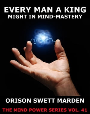 ISBN 9781987665543 Every Man A King Orison Swett Marden 本・雑誌・コミック 画像