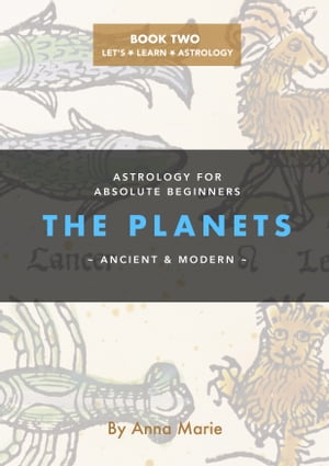 ISBN 9781991175410 The Planets, Ancient & Modern Astrology for Absolute Beginners Anna Marie 本・雑誌・コミック 画像