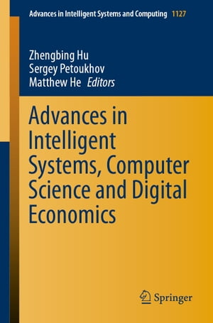 ISBN 9783030392154 Advances in Intelligent Systems, Computer Science and Digital Economics 本・雑誌・コミック 画像