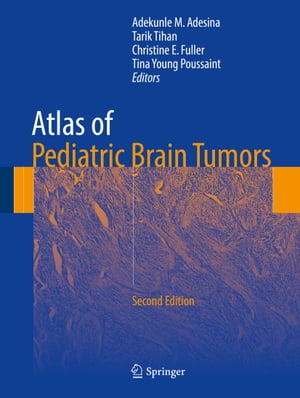 ISBN 9783319334301 Atlas of Pediatric Brain Tumors 2016/SPRINGER NATURE/Adekunle M. Adesina 本・雑誌・コミック 画像