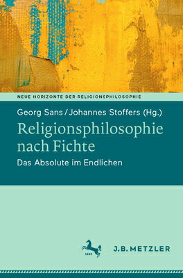 ISBN 9783476058515 Religionsphilosophie Nach Fichte: Das Absolute Im Endlichen 1. Aufl. 2022/J B METZLER/Georg Sans 本・雑誌・コミック 画像