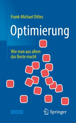 ISBN 9783662649053 Optimierung Wie man aus allem das Beste macht Frank-Michael Dittes 本・雑誌・コミック 画像