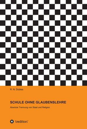 ISBN 9783748214984 SCHULE OHNE GLAUBENSLEHRE Absolute Trennung von Staat und Religion R. N. Dobles 本・雑誌・コミック 画像