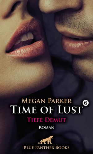 ISBN 9783750798380 Time of Lust | Band 6 | Tiefe Demut | Roman Er verlangt permanente Demut und absolute Unterwerfung ... Megan Parker 本・雑誌・コミック 画像