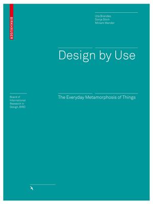 ISBN 9783764388676 Design by Use: The Everyday Metamorphosis of Things /BIRKHAUSER/Uta Brandes 本・雑誌・コミック 画像