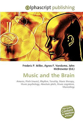 ISBN 9786130220259 Music and the Brain/ALPHASCRIPT PUB/Frederic P. Miller 本・雑誌・コミック 画像